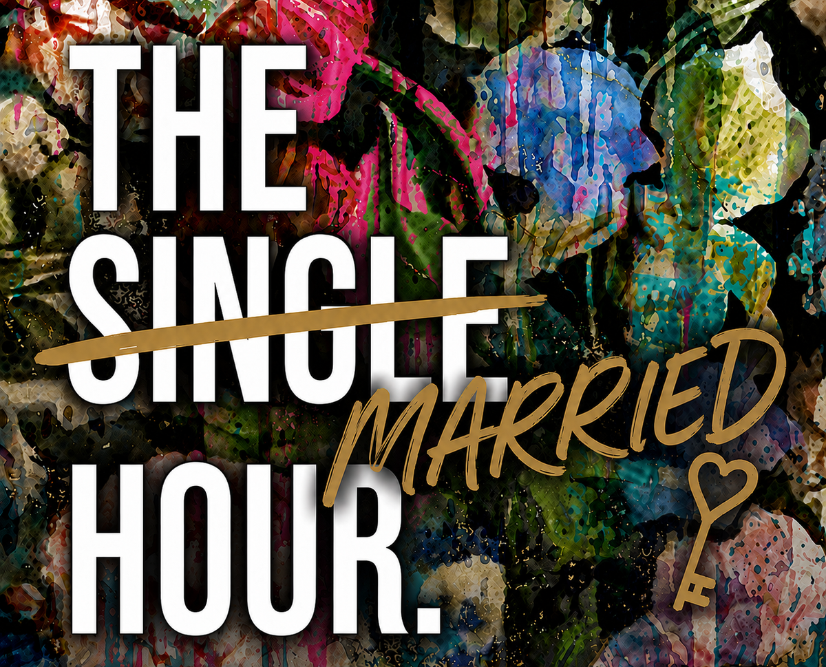 The Single Hour: The Married Edition! (This Is Not A Swingers Night)